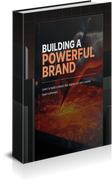 Building A Powerful Brand - eBook